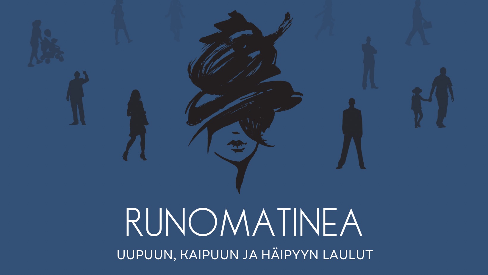 Kuvassa voi olla 6 henkilöä ja tekstissä sanotaan RUNOMATINEA UUPUUN, KAIPUUN JA HÄIPYYN LAULUT
